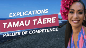 2-Tāmau tāere – Palier de compétence